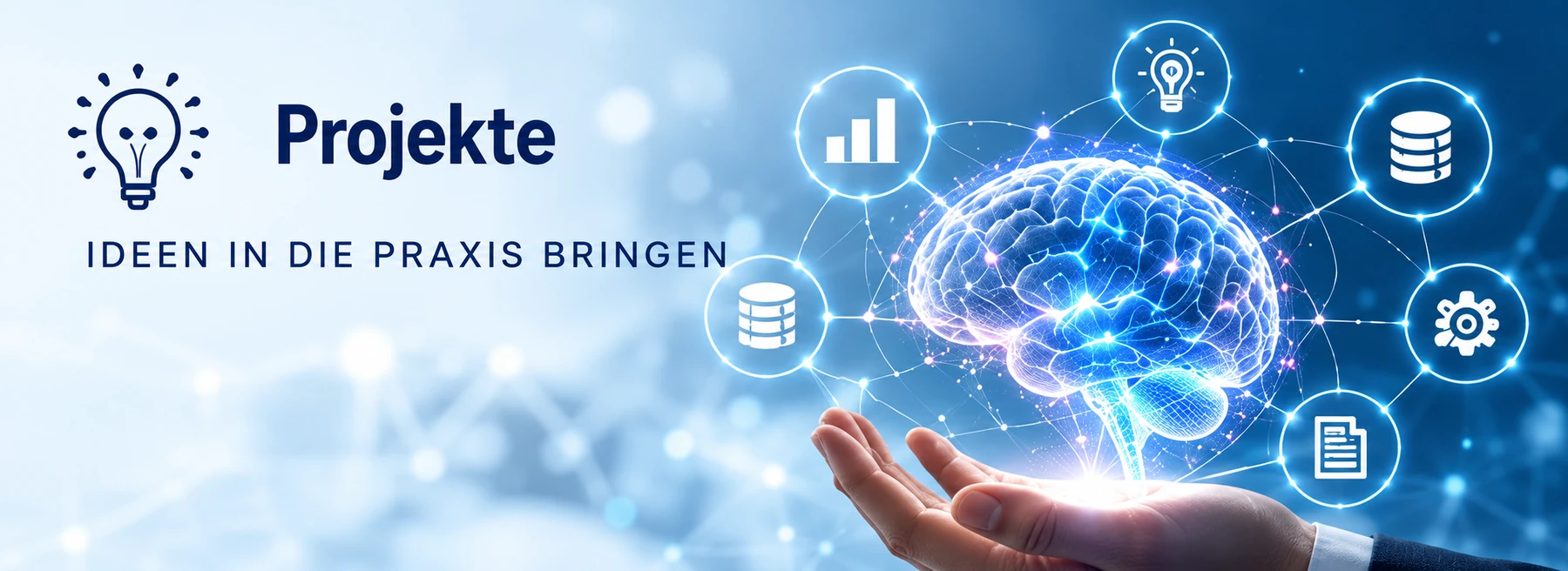 Projekte – Ideen in die Praxis bringen: leuchtendes Gehirn über einer Hand, umgeben von Symbolen für Daten, Analyse und Dokumente